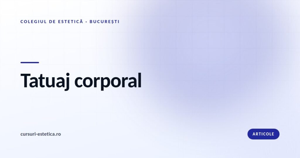 Cursuri de tatuaj corporal la Colegiul de Estetică Start Academy